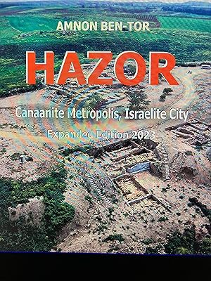 Hazor Canaanite Metropolis, Israelite City. Expanded edition 2023