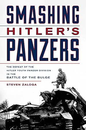 Seller image for Smashing Hitler's Panzers for sale by -OnTimeBooks-