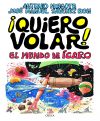 Seller image for QUIERO VOLAR! for sale by Agapea Libros
