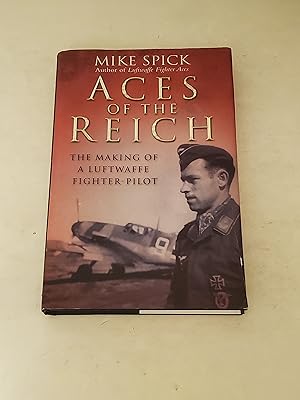 Seller image for Aces of the Reich: The Making of a Luftwaffe Fighter Pilot for sale by rareviewbooks