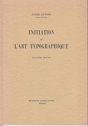 Seller image for Initiation  l'Art Typographique. for sale by le livre ouvert. Isabelle Krummenacher