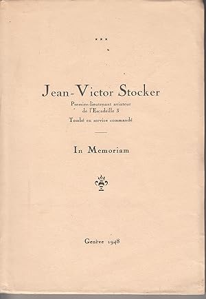 Jean-Victor Stocker. Premier-lieutenant aviateur de l'Escadrille 3. Tombé en service commandé