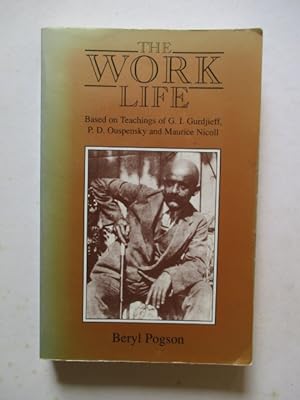 Immagine del venditore per The Work Life: Based on the Teachings of Gurdjieff, Ouspensky and Maurice Nicoll venduto da GREENSLEEVES BOOKS