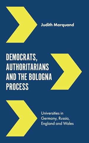 Seller image for Democrats, Authoritarians and the Bologna Process for sale by AHA-BUCH GmbH
