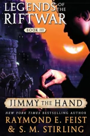 Immagine del venditore per Jimmy the Hand: Legends of the Riftwar, Book III (Legends of the Riftwar, 3) venduto da -OnTimeBooks-