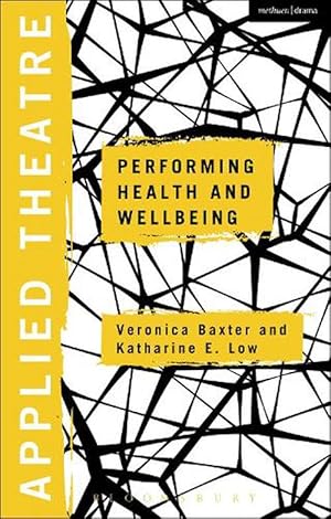 Image du vendeur pour Applied Theatre: Performing Health and Wellbeing (Paperback) mis en vente par AussieBookSeller