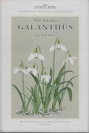 The Genus Galanthus (A Botanical Magazine Monograph)