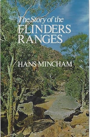 Seller image for The Story of the Flinders Ranges for sale by Mike Park Ltd