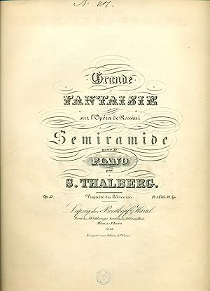Bild des Verkufers fr Thalberg, Sigismond: Grande Fantaisie sur l'Op?ra de Rossini Semiramide zum Verkauf von Adam Bosze Music Antiquarian