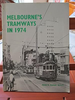 Image du vendeur pour MELBOURNE'S TRAMWAYS IN 1974 mis en vente par SEVERNBOOKS