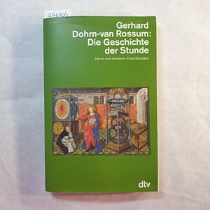 Bild des Verkufers fr Die Geschichte der Stunde : Uhren und moderne Zeitordnung zum Verkauf von Gebrauchtbcherlogistik  H.J. Lauterbach