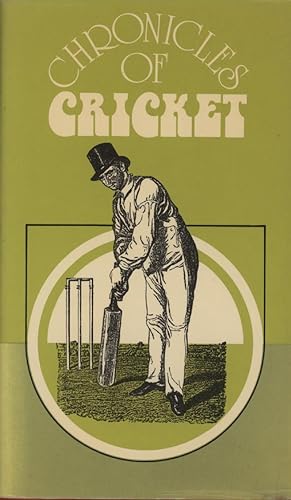 Seller image for CHRONICLES OF CRICKET: FACSIMILE REPRINTS OF NYREN'S "CRICKETER'S GUIDE," LILLYWHITE'S "HAND-BOOK OF CRICKET," DENISON'S "SKETCHES OF THE PLAYERS" for sale by Sportspages