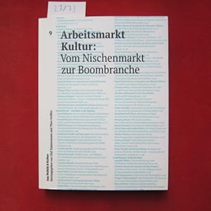Seller image for Arbeitsmarkt Kultur: vom Nischenmarkt zur Boombranche. hrsg. von Olaf Zimmermann und Theo Geiler / Aus Politik und Kultur ; Nr. 9. for sale by Versandantiquariat buch-im-speicher