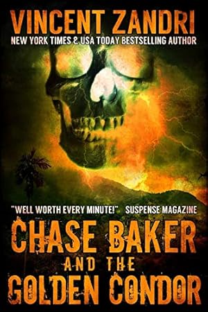 Image du vendeur pour Chase Baker and the Golden Condor: A Chase Baker Thriller Book 2) (A Chase Baker Thriller Series) mis en vente par -OnTimeBooks-