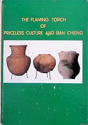 Seller image for The Flaming Torch of Priceless Culture and Ban Chieng for sale by Klondyke