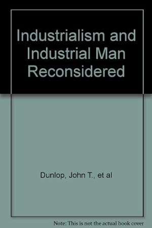Imagen del vendedor de Industrialism and Industrial Man Reconsidered a la venta por Redux Books