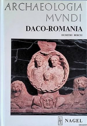 Seller image for Archaeologia Mundi : Daco-Romania for sale by Klondyke