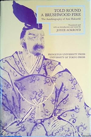 Bild des Verkufers fr Told Round a Brushwood Fire: the Autobiography of Arai Hakuseki zum Verkauf von Klondyke