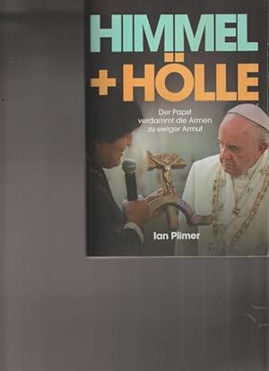 Imagen del vendedor de Himmel + Hlle. Der papst verdammt die Armen zu ewiger Armut. a la venta por Ant. Abrechnungs- und Forstservice ISHGW