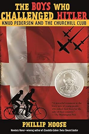 Imagen del vendedor de The Boys Who Challenged Hitler: Knud Pedersen and the Churchill Club a la venta por -OnTimeBooks-