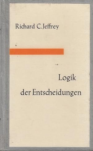 Logik der Entscheidungen. / Richard C. Jeffrey