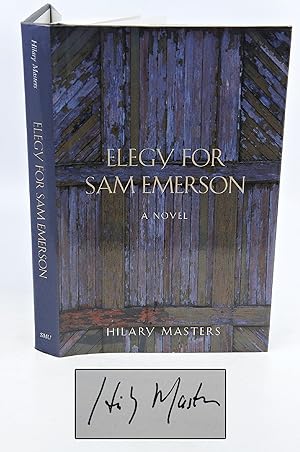 Elegy For Sam Emerson: A Novel (FIRST EDITION, SIGNED BY AUTHOR)