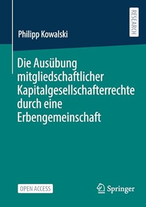 Bild des Verkufers fr Die Ausbung mitgliedschaftlicher Kapitalgesellschafterrechte durch eine Erbengemeinschaft zum Verkauf von AHA-BUCH GmbH