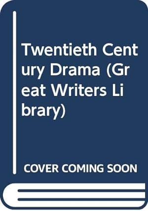 Bild des Verkufers fr Twentieth Century Drama (Great Writers Library) zum Verkauf von WeBuyBooks