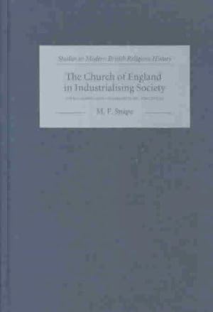 Image du vendeur pour The Church of England in Industrialising Society    The Lancashire Parish of Whalley in the Eighteenth Century (Studies in Modern British Religious History) mis en vente par WeBuyBooks