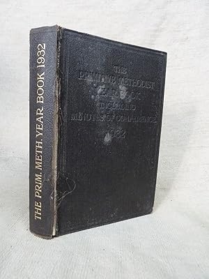 Seller image for 1932 YEAR BOOK OF THE PRIMITIVE METHODIST CHURCH INCLUDING THE MINUTES OF THE 113TH ANNUAL CONFERENCE, HELD AT GRANGE ROAD CHURCH, MIDDLESBOROUGH, JUNE 15TH TO 22ND, 1932. [THE FINAL PRIMITIVE METHODIST YEAR BOOK] for sale by Gage Postal Books