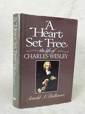 Seller image for A HEART SET FREE: THE LIFE OF CHARLES WESLEY for sale by Gage Postal Books