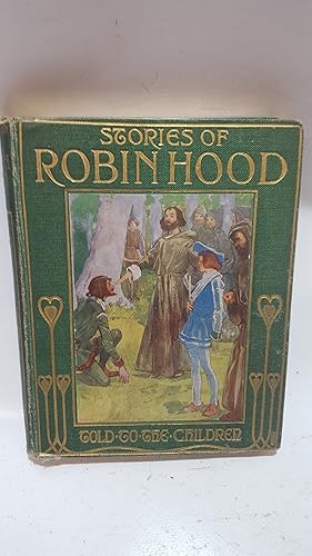 Seller image for Stories of Robin Hood Told To The Children for sale by Cambridge Rare Books