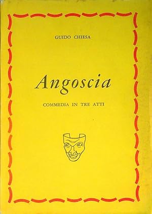 Immagine del venditore per Angoscia: commedia in tre atti. venduto da Studio Bibliografico Adige