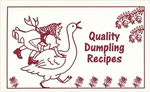 Bild des Verkufers fr Quality Dumpling Recipes zum Verkauf von Reliant Bookstore
