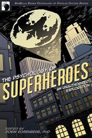 Bild des Verkufers fr Psychology of Superheroes, The: An Unauthorized Exploration (Psychology of Popular Culture) zum Verkauf von WeBuyBooks