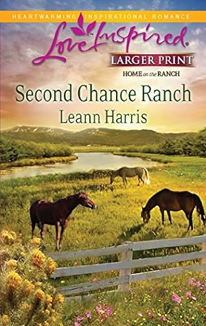 Imagen del vendedor de Second Chance Ranch (Larger Print Love Inspired: Home on the Ranch) a la venta por Reliant Bookstore