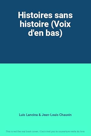 Imagen del vendedor de Histoires sans histoire (Voix d'en bas) a la venta por Ammareal