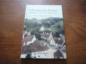 A Prospering Society: Wiltshire in the Later Middle Ages (INSCRIBED)