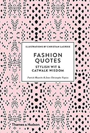 Image du vendeur pour Fashion Quotes: Stylish Wit and Catwalk Wisdom mis en vente par ZBK Books