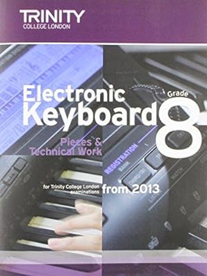 Seller image for Electronic Keyboard Grade 8 2013 (Trinity Electronic K) for sale by WeBuyBooks
