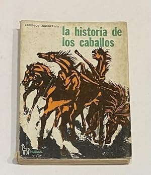 Seller image for La historia de los caballos. for sale by ARREBATO LIBROS