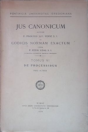 Jus Canonicum. Codicis normam exactum. Tomus VI - De processibus - Pars altera