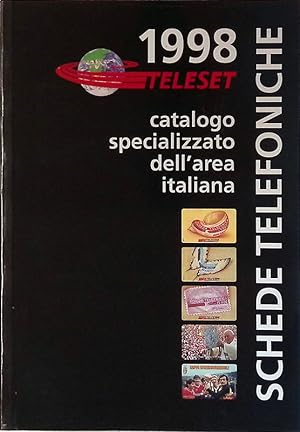 1998 Teleset Schede Telefoniche. Catalogo specializzato dell'area italiana