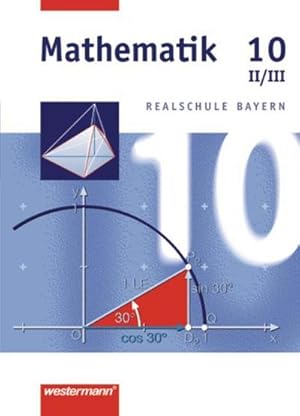 Bild des Verkufers fr Mathematik 10. Schlerband. Bayern. WPF 2/3 : Wahlpflichtfchergruppe II/III. Realschule zum Verkauf von AHA-BUCH GmbH