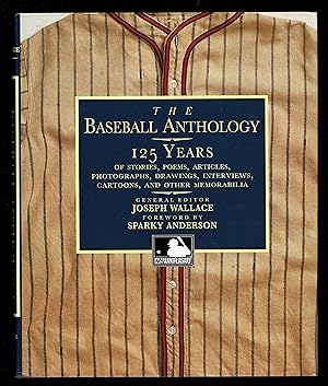 Seller image for The Baseball Anthology: 125 Years of Stories, Poems, Articles, Photographs, Drawings, Interviews, Cartoons, and Other Memorabilia for sale by Granada Bookstore,            IOBA