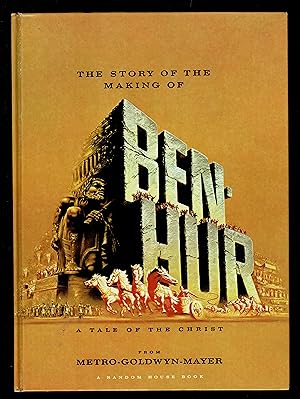 The Story Of The Making Of Ben-Hur, A Tale Of The Christ