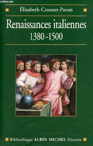 Bild des Verkufers fr Renaissances italiennes 1380-1500 - Collection Bibliothque Albin Michel Histoire. zum Verkauf von Le-Livre