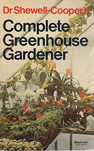 Bild des Verkufers fr Complete Greenhouse Gardener zum Verkauf von WeBuyBooks