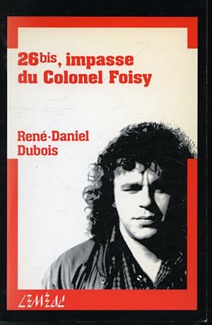 Seller image for 26 bis. impasse du Colonel Foisy for sale by Librairie Le Nord