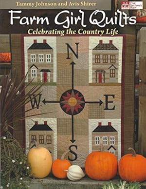 Seller image for Farm Girl Quilts: Celebrating the Country Life for sale by Reliant Bookstore